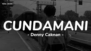 Cundamani  Denny Caknan  lirik lagu [upl. by Neerak781]