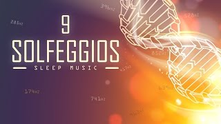 All 9 Solfeggio Frequencies  A Sleep Meditation Music Playlist [upl. by Nwahsak448]