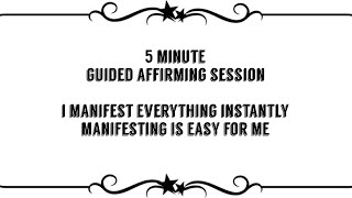 5 minute guided affirming session I manifest everything instantly manifesting is easy for me [upl. by Thagard407]