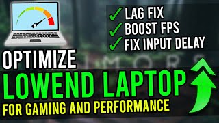 🔧 How to Optimize LOW END Laptop For Gaming amp Performance in 2022 BOOST FPS  FIX Lag amp Stutters ✅ [upl. by Mada82]