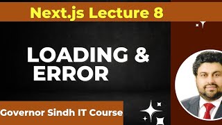 Lecture 8 Loading and Error in NextJS [upl. by Swaine512]