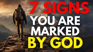 7 SIGNS THAT YOU ARE MARKED BY GOD This May Surprise You  Christian Motivation [upl. by Hugon]