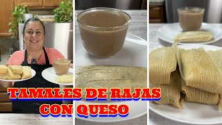 TAMALES DE RAJAS CON QUESO [upl. by Suollecram]