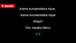 Dar mpaka Moro Lyrics by TMK wanaume [upl. by Aranahs]