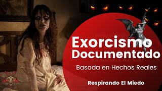 😈 La película de terror que debes ver Exorcismo Documentado [upl. by Ethbinium]