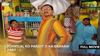 Popatlal ko Pandit ji Ka Sahara  FULL MOVIE 1  Taarak Mehta Ka Ooltah Chashmah Ep 1404 to1406 [upl. by Reaht]