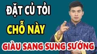 Rằm Tháng 11 Nhớ Đặt 3 Củ Tỏi Vào Chỗ Này Sẽ Đổi Vận GIÀU SANG SUNG SƯỚNG Tiền Vàng Kéo Vào Ầm Ầm [upl. by Rene]