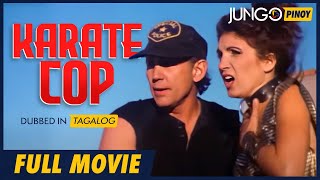 Karate Cop  Full Tagalog Dubbed Action Movie [upl. by Hayilaa799]