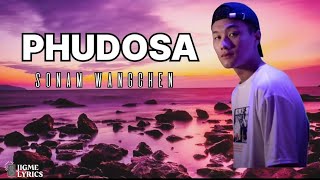 PHUDOSA  SonamWangchen Lyrical Video [upl. by Nhguavaj]