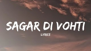 Sagar Di Vohti Lyrics  Immediately koi meri majburi  Chheti De Drivery Sikha  Insta Trending [upl. by Lissi295]