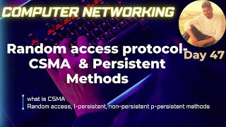 Random access protocol CSMA amp Persistent Methods  1 Persistent  NonPersistent  P persistent [upl. by Dnalerb]