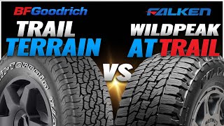 BF Goodrich Trail Terrain vs Falken Wildpeak AT Trail [upl. by Yragerg]