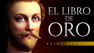 EL LIBRO DE ORO AUDIOLIBRO COMPLETO EN ESPAÑOL  SAINT GERMAIN  VOZ HUMANA [upl. by Steffi]