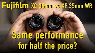 Fuji 35mm F2 XC vs XF The same performance for half the price [upl. by Odnamla97]