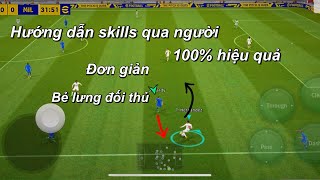 Hướng dẫn sử dụng skills qua người cực dễ trong Efootball 2023 mobile• Ngoặc bóng đổi hướng [upl. by Nygem]