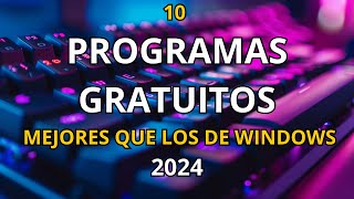 10 Programas Gratuitos que son Mejores que las Aplicaciones de Windows 2024 [upl. by Hassadah]