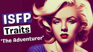 7 Traits of ISFP Personality Type Are You ‘The Adventurer’ [upl. by Bonis]