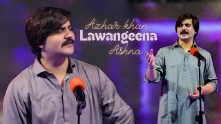 LAWANGEENA ASHNA  AZHAR KHAN  PASHTO NEW SONG 2024  HUNAR TV  OFFICIAL MUSIC VIDEO [upl. by Garlinda]