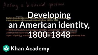 Developing an American identity 18001848  US history  Khan Academy [upl. by Wake637]