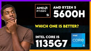 AMD Ryzen 5 5600H vs Intel Core i5 1135G7 Comparison [upl. by Islek222]