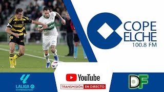 🔴DIRECTO🔴 El Elche dentro del Play off y cerca de ascenso directo [upl. by Nnylanna]