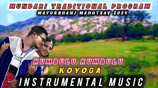 KUMBULU KUMBULU KOYOGAMUNDARI PROGRAM MUSICMUNDARI TRADITIONAL INSTRUMENTAL MUSIC MBJ PROGRAM [upl. by Colb]