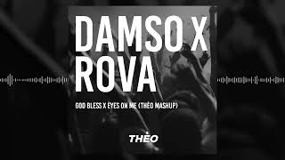 Damso amp Hamza x ROVA  God Bless x Eyes On Me Thèo Mashup [upl. by Sible352]