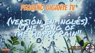 The Song of the Happy Rain versión en inglé [upl. by Wolk]