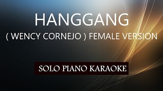 HANGGANG  WENCY CORNEJO  FEMALE VERSION  PH KARAOKE PIANO by REQUEST COVERCY [upl. by Lipson]