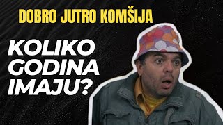 DA LI SU VAS IZNENADILE NJIHOVE GODINE DOBRO JUTRO KOMŠIJA [upl. by Gault140]