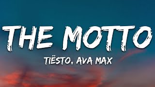 Tiësto Ava Max  The Motto Lyrics [upl. by Lairea11]