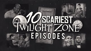 10 Scariest Twilight Zone Episodes [upl. by Erinn]