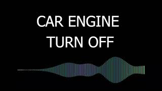 Car engine turn off sound effect  sfx bgm  for videosfilms copyrightfree creativecommons [upl. by Inaej]