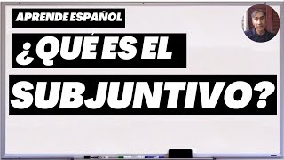 LearnSpanish ¿QUÉ ES EL SUBJUNTIVO [upl. by Marvin353]