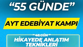 HİKAYEDE ANLATIM TEKNİKLERİ 55 GÜNDE AYT EDEBİYAT KAMPI 48GÜN [upl. by Nenney]