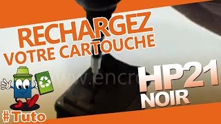 21 HP Cartouche dEncre HP21 Noire  Recharger Facilement La Cartouche [upl. by Giraud]