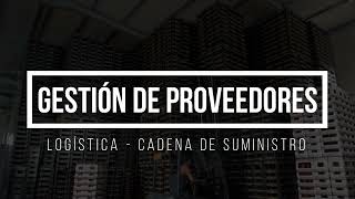 QUÉS ES LA GESTIÓN DE PROVEEDORES  CURSO DE LOGÍSTICA 🚚 [upl. by Evelin538]