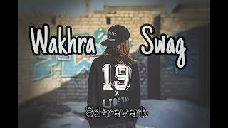 Wakhra swag 8D  8D SONGS  8D AUDIO  8DREVERB  lofi slowed 8dmusic [upl. by Valerio861]