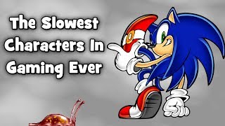 The Slowest Characters In Gaming Ever [upl. by Draner82]