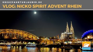 VLOG Adventskreuzfahrt mit der nickoSPIRIT auf dem Rhein Köln Rüdesheim amp Koblenz  nicko cruises [upl. by Oinegue491]