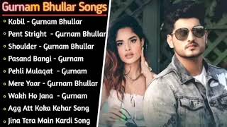 Gurnam Bhullar New Punjabi Songs  New Punjabi Songs Jukebox 2024  Best Gurnam Punjabi songs 2024 [upl. by Iren]