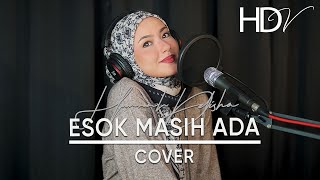 Esok Masih Ada  Hannah Delisha Home Cover 2024 [upl. by Alia]