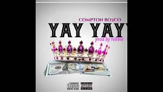 Compton Ro2co  Yay Yay [upl. by Madelle]