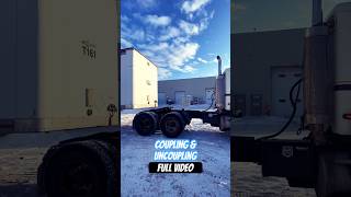 Coupling amp uncoupling tractor traileralbertacanadatrucktrailerdrivingtruckingsuccesswinter [upl. by Alidia]