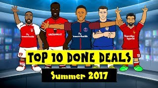 442oons Top 10 Done Deals 2017 Neymar Lacazette Lukaku and more [upl. by Irret948]