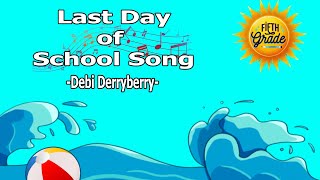 Last Day of School Song  5th Grade [upl. by Epuladaug]