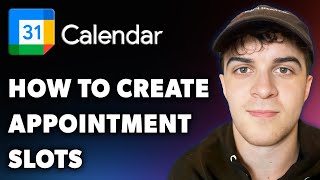 How to Create Google Calendar Appointment Slots Full 2024 Guide [upl. by Rovelli]