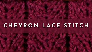 How to Knit the Chevron Lace Stitch  Knitting Stitch Pattern  English Style [upl. by Alial]