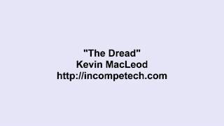 Kevin Macleod  The Dread [upl. by Lehcin640]