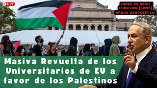 Masiva Revuelta de los Universitarios de EU a favor de los Palestinos  Alfredo Jalife  Geopolítica [upl. by Auhsoj]